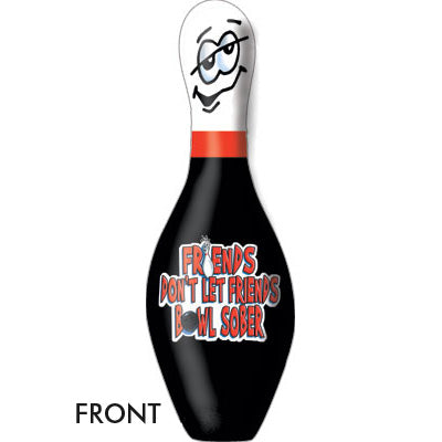 Friends Don't Let Friends Bowl Sober