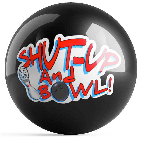Shut Up And Bowl!